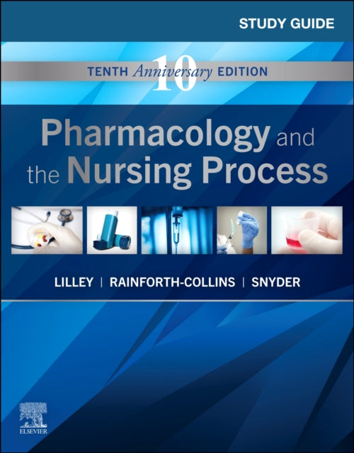 Book cover of: Study Guide for Pharmacology and the Nursing Process. By: Linda Lane Lilley