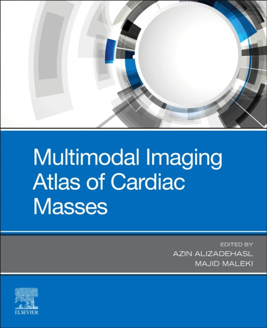 Book cover of: Multimodal Imaging Atlas of Cardiac Masses. By: Azin Alizadehasl
