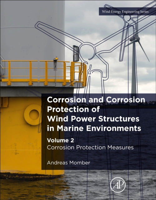 Book cover of: Corrosion and Corrosion Protection of Wind Power Structures in Marine Environments. By: Andreas Momber