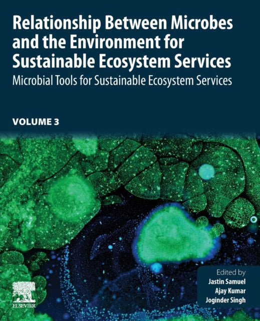 Book cover of: Relationship Between Microbes and the Environment for Sustainable Ecosystem Services, Volume 3. By: Jastin Samuel