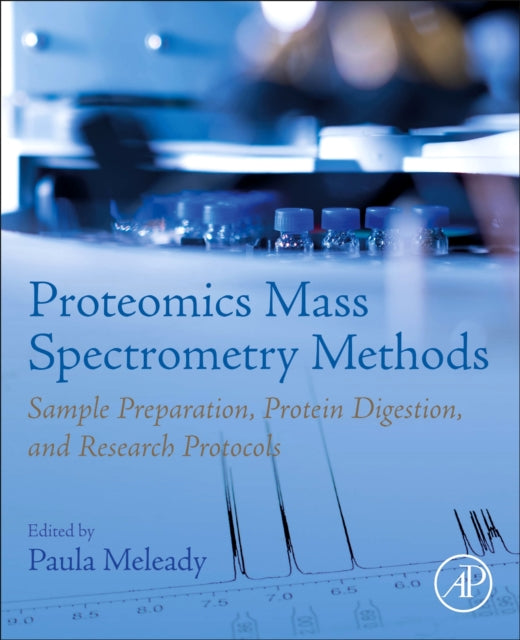 Book cover of: Proteomics Mass Spectrometry Methods. By: Paula Meleady