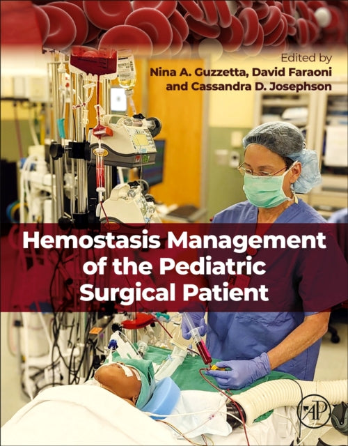 Book cover of: Hemostasis Management of the Pediatric Surgical Patient. By: Nina A. Guzzetta
