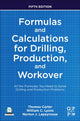 Book cover of: Formulas and Calculations for Drilling, Production, and Workover. By: William C. Lyons