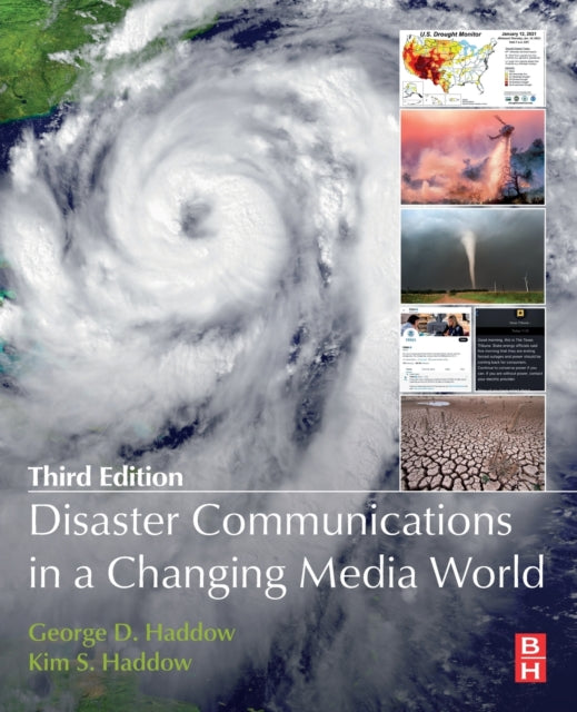 Book cover of: Disaster Communications in a Changing Media World. By: George Haddow