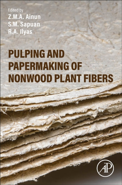 Book cover of: Pulping and Papermaking of Nonwood Plant Fibers. By: S. M. Sapuan