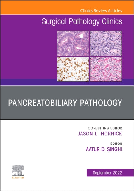 Book cover of: Pancreatobiliary Pathology, An Issue of Surgical Pathology Clinics. By: Aatur D. Singhi