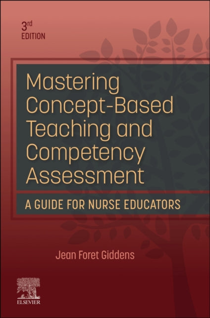 Book cover of: Mastering Concept-Based Teaching and Competency Assessment. By: Jean Foret Giddens