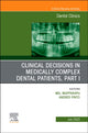 Book cover of: Clinical Decisions in Medically Complex Dental Patients, Part I, An Issue of Dental Clinics of North America