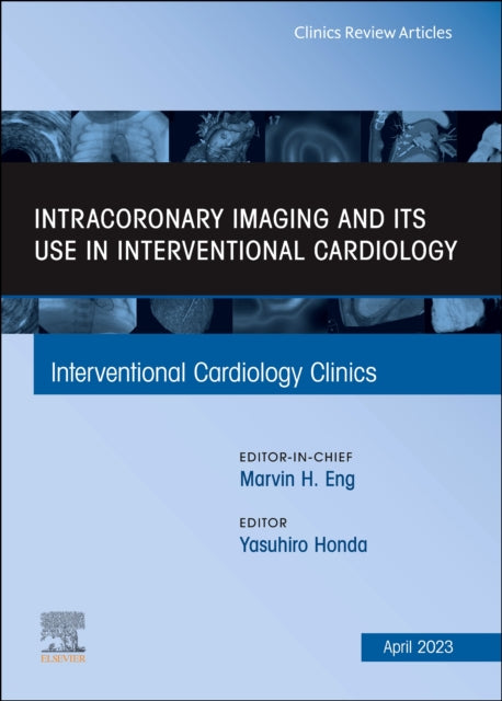 Book cover of: Intracoronary Imaging and its use in Interventional Cardiology, An Issue of Interventional Cardiology Clinics. By: Yasuhiro Honda