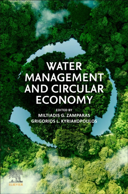 Book cover of: Water Management and Circular Economy. By: Miltiadis G. Zamparas