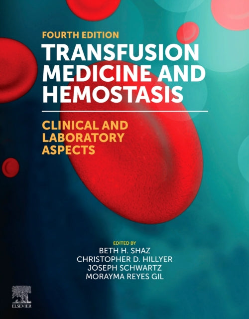 Book cover of: Transfusion Medicine and Hemostasis. By: Beth H. Shaz