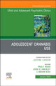Book cover of: Adolescent Cannabis Use, An Issue of ChildAnd Adolescent Psychiatric Clinics of North America. By: Paula D. Riggs