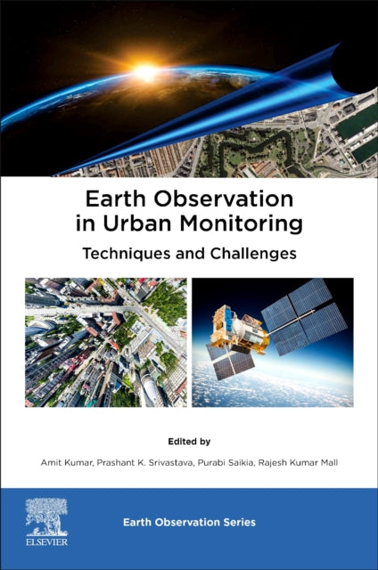 Book cover of: Earth Observation in Urban Monitoring. By: Prashant Srivastava