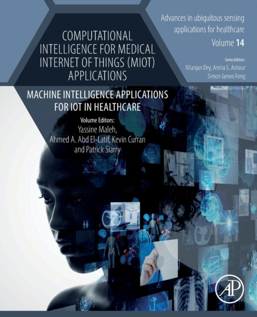 Book cover of: Computational Intelligence for Medical Internet of Things (MIoT) Applications. By: Yassine Maleh