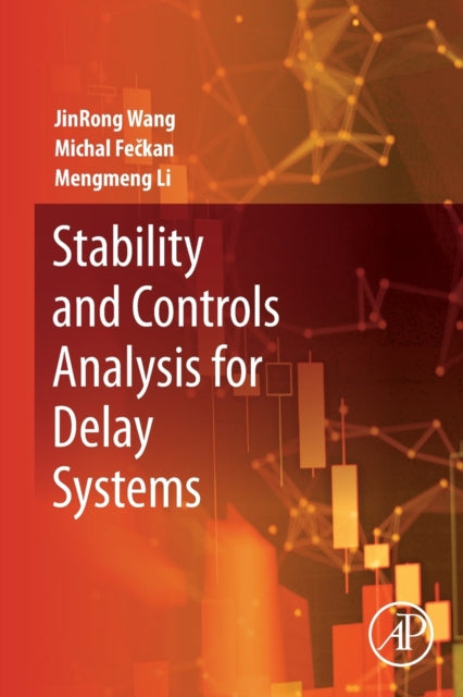 Book cover of: Stability and Controls Analysis for Delay Systems. By: JinRong Wang