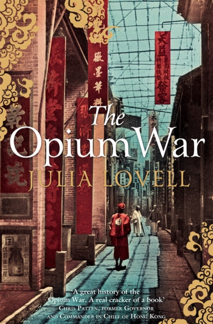 Book cover of: Opium War. By: Julia Lovell