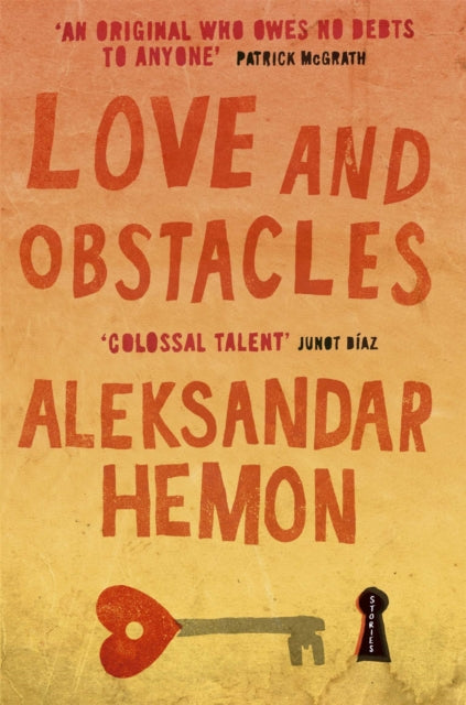 Book cover of: Love and Obstacles. By: A. Hemon