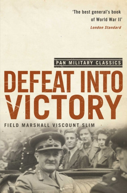 Book cover of: Defeat Into Victory. By: William Slim (author)