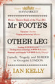 Book cover of: Mr Foote's Other Leg. By: Ian Kelly