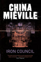 Book cover of: Iron Council. By: China Miéville