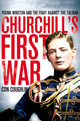 Book cover of: Churchill's First War. By: Con Coughlin