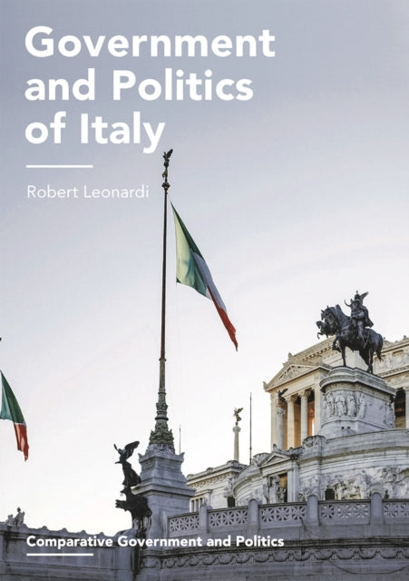 Book cover of: Government and Politics of Italy. By: Robert Leonardi