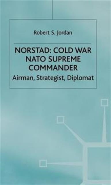 Book cover of: Norstad: Cold-War Supreme Commander
