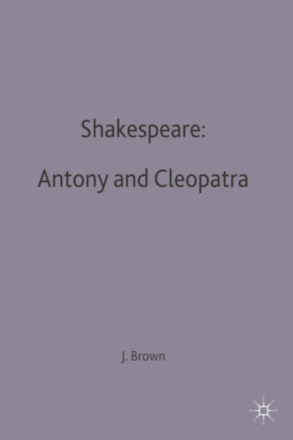 Book cover of: Shakespeare: Antony and Cleopatra. By: John Russell Brown