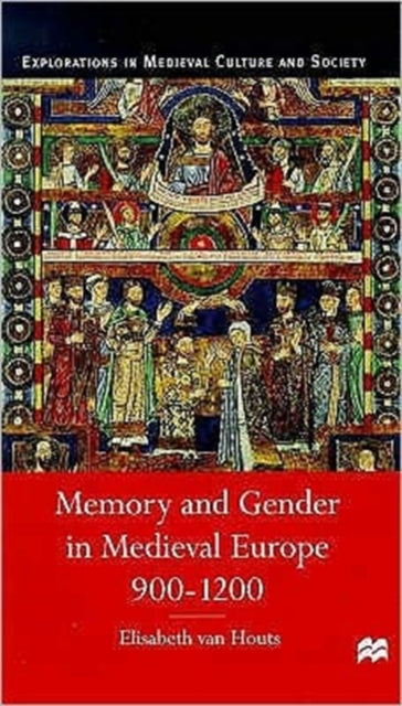 Book cover of: Memory and Gender in Medieval Europe, 900-1200