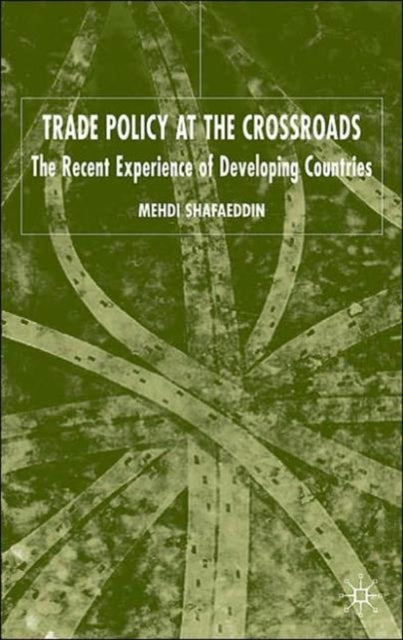 Book cover of: Trade Policy at the Crossroads. By: Mehdi Shafaeddin