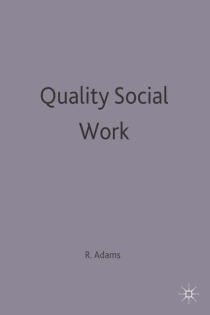 Book cover of: Quality Social Work. By: Robert Adams