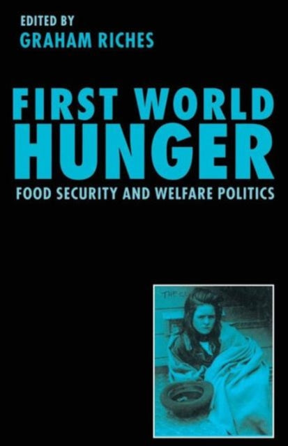 Book cover of: First World Hunger. By: Graham Riches