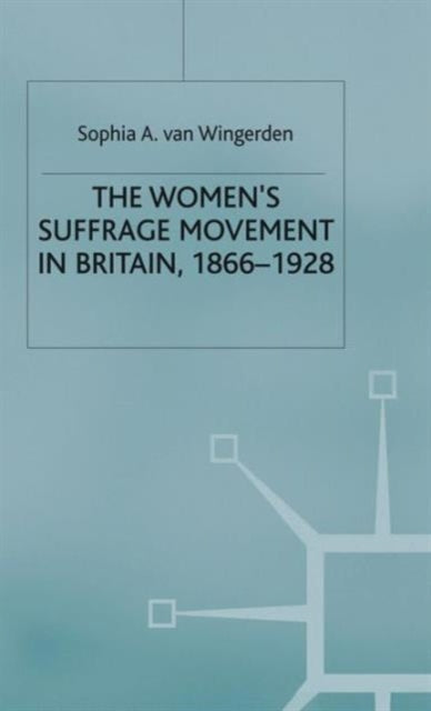 Book cover of: Women's Suffrage Movement in Britain, 1866-1928. By: S. van Wingerden