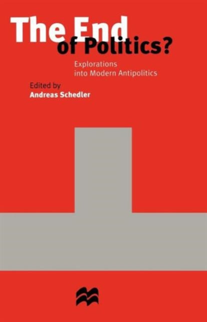 Book cover of: End of Politics?. By: Andreas Schedler