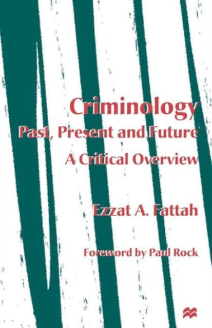 Book cover of: Criminology: Past, Present and Future