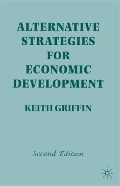 Book cover of: Alternative Strategies for Economic Development. By: Keith Griffin