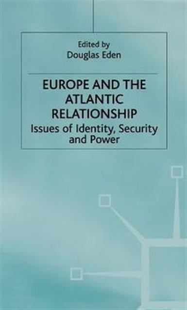 Book cover of: Europe and the Atlantic Relationship. By: Douglas Eden