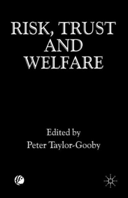 Book cover of: Risk, Trust and Welfare. By: Peter Taylor-Gooby