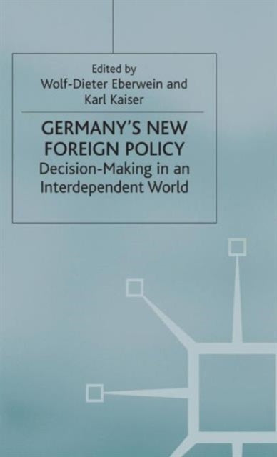 Book cover of: Germany's New Foreign Policy. By: Wolf-Dieter Eberwein