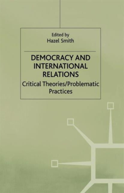 Book cover of: Democracy and International Relations. By: Hazel Smith