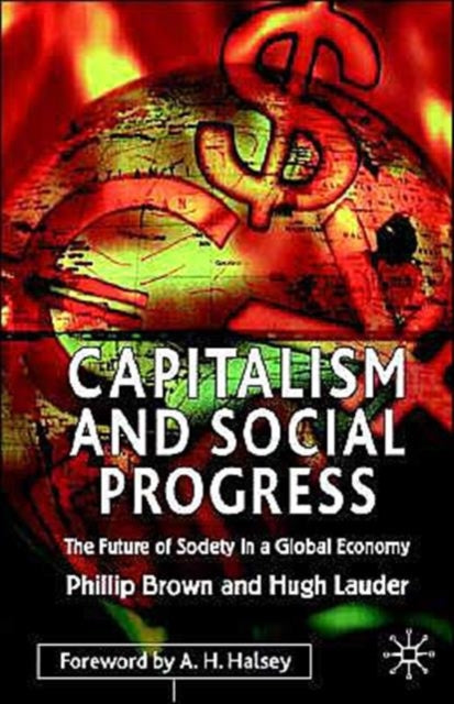 Book cover of: Capitalism and Social Progress. By: Phillip Brown