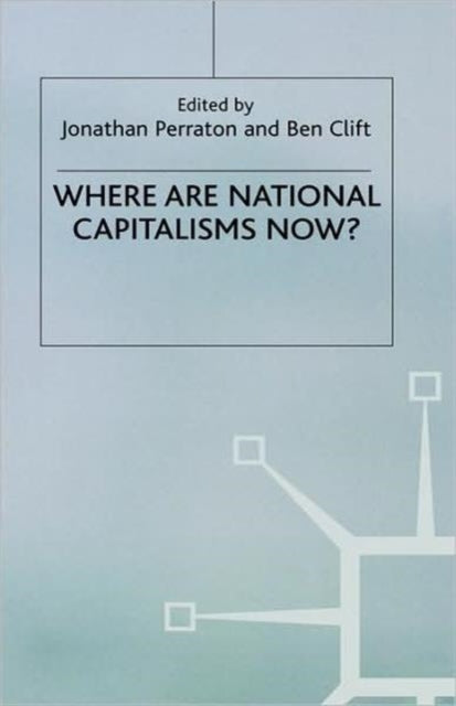 Book cover of: Where are National Capitalisms Now?
