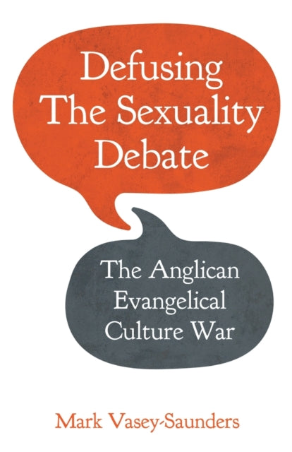 Book cover of: Defusing the Sexuality Debate. By: Mark Vasey-Saunders