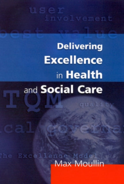 Book cover of: Delivering Excellence In Health And Social Care
