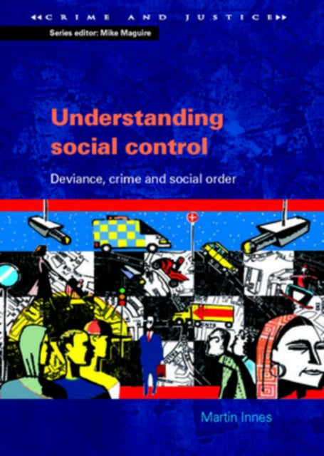 Book cover of: Understanding Social Control. By: Martin Innes
