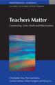 Book cover of: Teachers Matter: Connecting Work, Lives and Effectiveness. By: Christopher Day