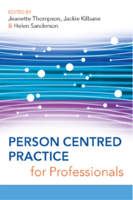 Book cover of: Person Centred Practice for Professionals. By: Jeanette Thompson
