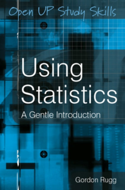 Book cover of: Using Statistics: A Gentle Introduction. By: Gordon Rugg