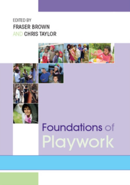 Book cover of: Foundations of Playwork. By: Fraser Brown