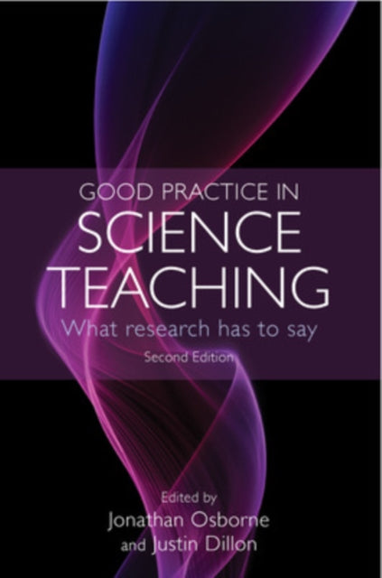 Book cover of: Good Practice in Science Teaching: What Research Has to Say. By: Jonathan Osborne